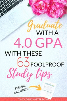 a laptop and pink flowers with text overlay that reads graduate with a 4 0 gpa with these 65 foolproof study tips