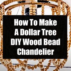 a wooden bead chandelier with the words how to make a dollar tree diy wood bead chandelier