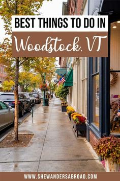 a city street with the words best things to do in wodstock, v