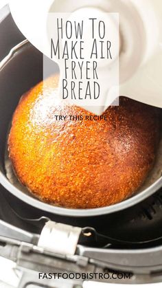 how to make air fryer bread in an air fryer