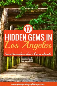 an orange sign that says hidden gems in los angeles most travelers don't know about