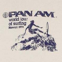 an image of a man surfing in the ocean on a white shirt that says pan am world tour of surfing hawaii 1970