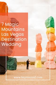 a bride and groom standing in front of colorful rocks with the words 7 magic mountains las vegas