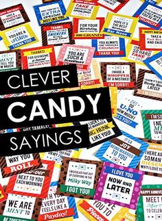 a pile of candy with the words clever candy sayings written on it in black