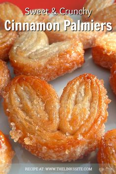 sweet and crunchy cinnamon palmiers on a white plate with text overlay that reads, sweet and crunchy cinnamon palmiers