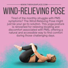 a woman doing yoga poses with the words wind - relieving pose