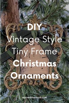 an ornament hanging from a tree with the words diy vintage style tiny frame christmas