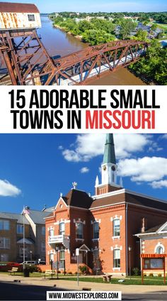 an old brick building with the words, 15 adorable small towns in missouri on it