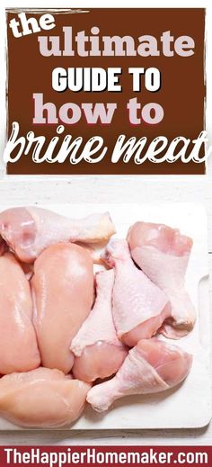 the ultimate guide to how to brine meat for beginners and pros by the happier homemaker