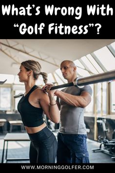 a man and woman doing exercises with the words what's wrong with golf fitness?