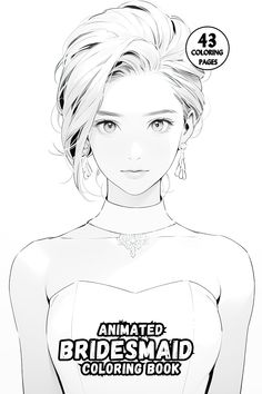 an animated bridesmaid coloring book with the title in black and white, on top of