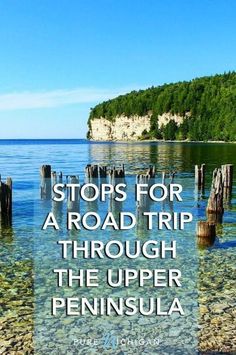 an image of the ocean with text that reads stops for a road trip through the upper peninsula