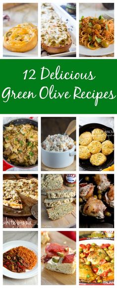 twelve delicious green olive recipes with text overlay