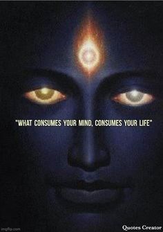 an image with the words what consumes your mind, consumes your life