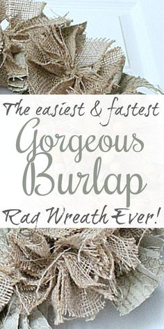 burlap wreath with text overlay that says the easter & fastest gougeous burlap rag wreath ever