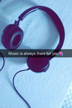 a pair of headphones with the words music is always there for you