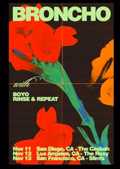 an old concert poster for broncho featuring flowers and the words boyyo, rinsee & repeat