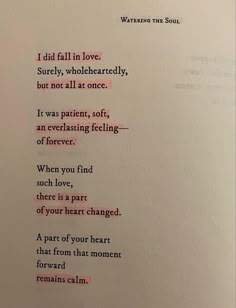 a poem written in red ink on white paper with writing underneath it that reads, i did fall in love surely, wholeheartedly, but not all at once