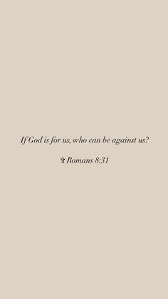 an image of a bible verse with the words if god is for us, she can be against us?