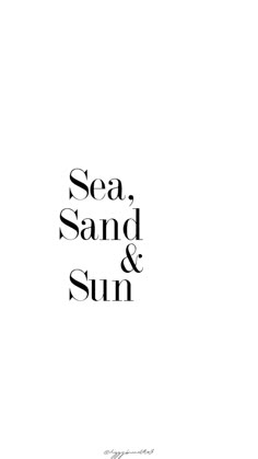 the words sea, sand and sun written in black ink