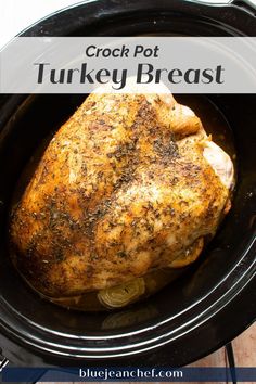 crock pot turkey breast in a slow cooker with text overlay that reads crock pot turkey breast