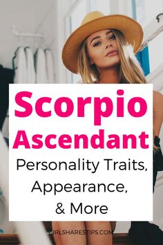 a woman wearing a hat and holding a sign that says scorpio ascendant