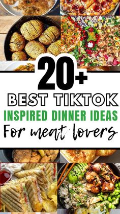 the top 20 best tiktok inspired dinner ideas for meat lovers that are easy to make and delicious