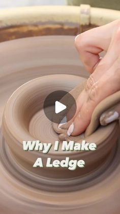 a person is making a pot on a potter's wheel with the words, why i make a ledge