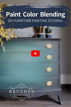 a dresser painted in blue with the words paint color blending