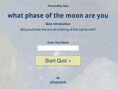 an image of a website page with the moon in the sky and text that reads, what phase of the moon are you?