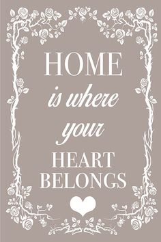 the words home is where your heart belongs