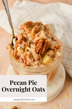 pecan pie overnight oats in a glass jar with a spoon on the side