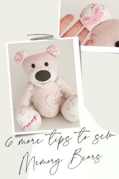 there is a pink teddy bear with hearts on it's chest and the words go more tips to sew memory bears