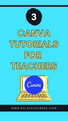 3 Canva tutorials for teachers from ESL Teacher 365 Canva Education Ideas, Canva In Classroom, Canva Teacher, Canva For Teachers, Canva Hacks For Teachers, Canva Tips For Teachers, Online Teaching Resources