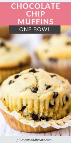 chocolate chip muffins in paper cups with text overlay that says chocolate chip muffins one bowl