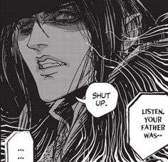 an image of a woman with long hair and a speech bubble that says shut up, listen your father was