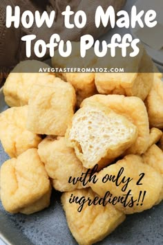 how to make tofu puffs with only 2 ingredients on the plate and in the background