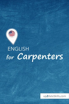 the words english for carpenters written in white on a blue background with an american flag pin