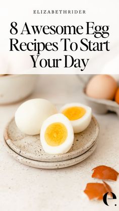 an egg on a plate with the words 8 awesome egg recipes to start your day