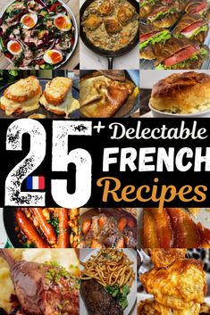 the cover of 25 delicious french recipes with pictures of different foods and meats on it