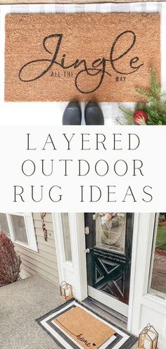 a door mat with the words, layered outdoor rug ideas on it and an image of