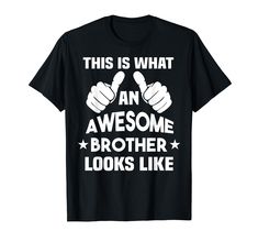 this is what an awesome brother looks like t - shirt for boys and girls alike