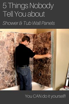 a man standing in front of a bath tub with the words 5 things nobody tell you about shower & tub wall panels