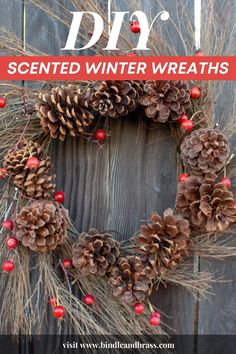 a pine cone wreath with the words diy written in red and white on it