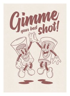 an image of two cartoon characters with the words gimme your best shot on it