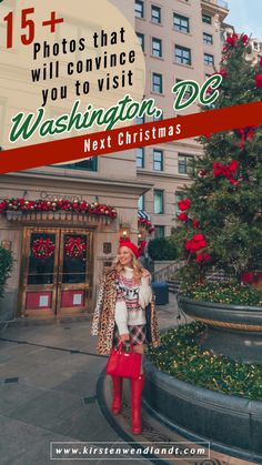 a woman standing in front of a christmas tree with the words, 15 photos that will bring you to visit washington dc next christmas