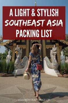 a woman standing in front of a building with text overlay that reads, a light & stylish southeast asia packing list