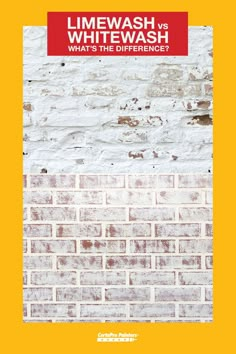 a brick wall with the words limewash vs whitewash what's the difference?