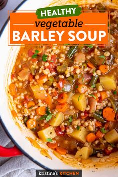 healthy vegetable barley soup in a bowl with the title overlay reads, healthy vegetable barley soup