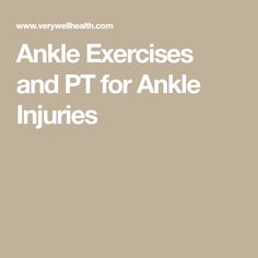 an article about ankle exercises and ptt for ankle injuries